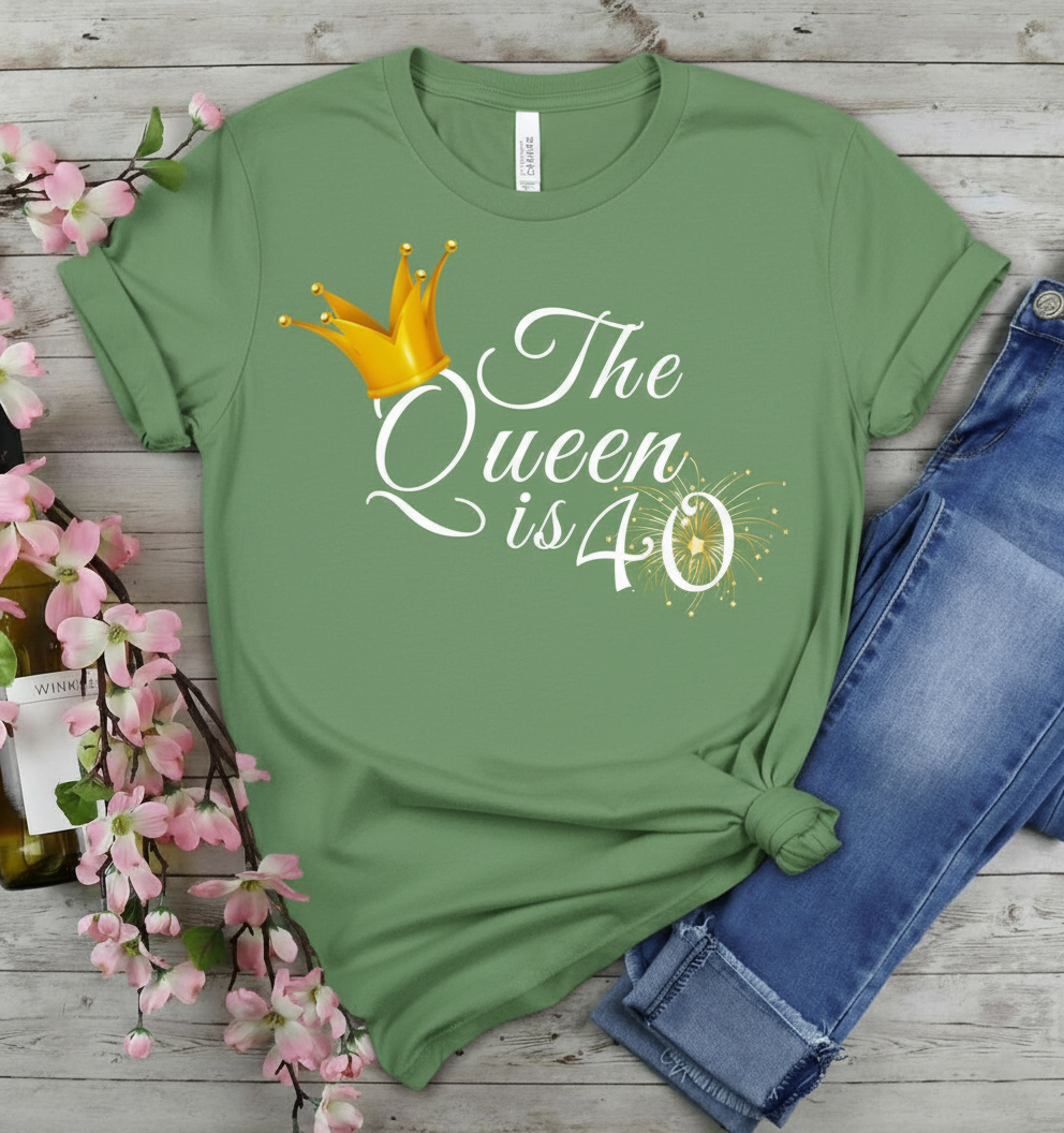 Queen is 40 Birthday shirt