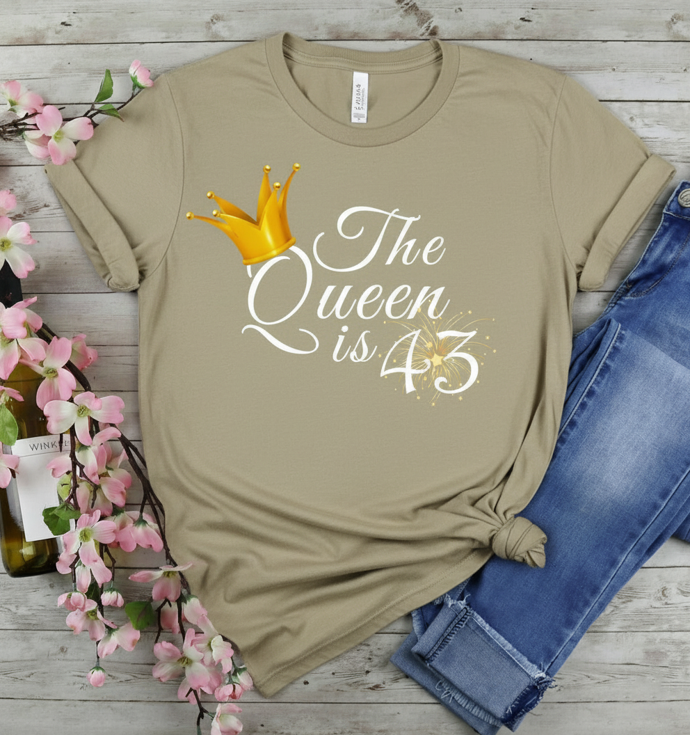 Queen is 43 Birthday shirt