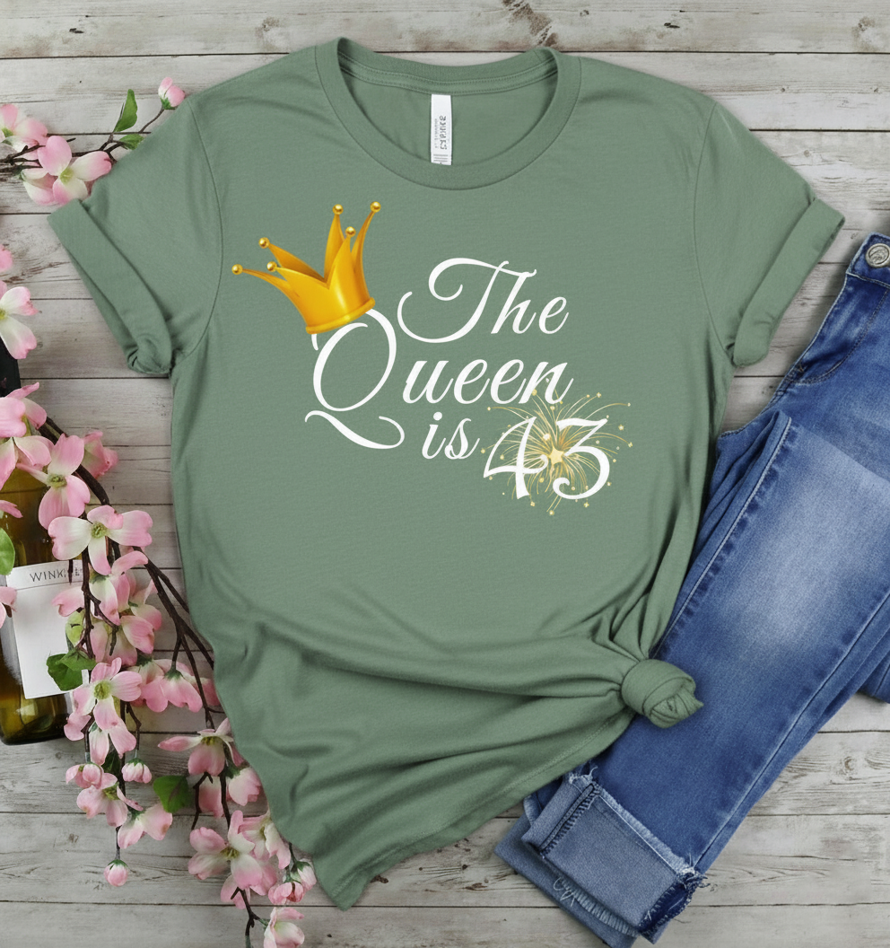Queen is 43 Birthday shirt