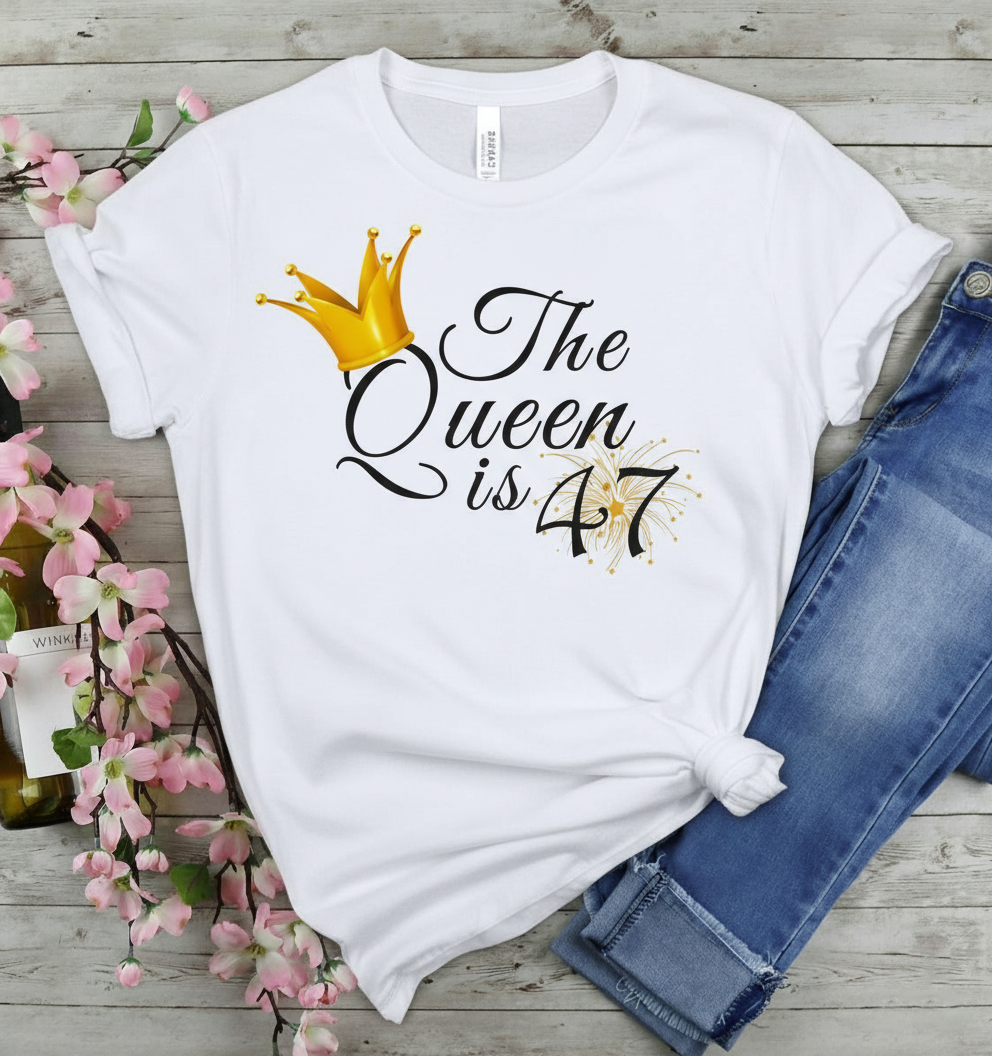 Queen is 47 Birthday shirt