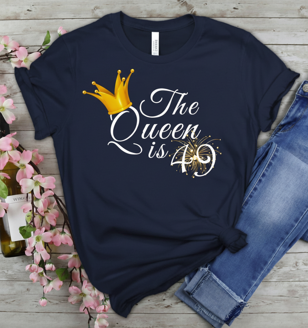 Queen is 49 Birthday shirt