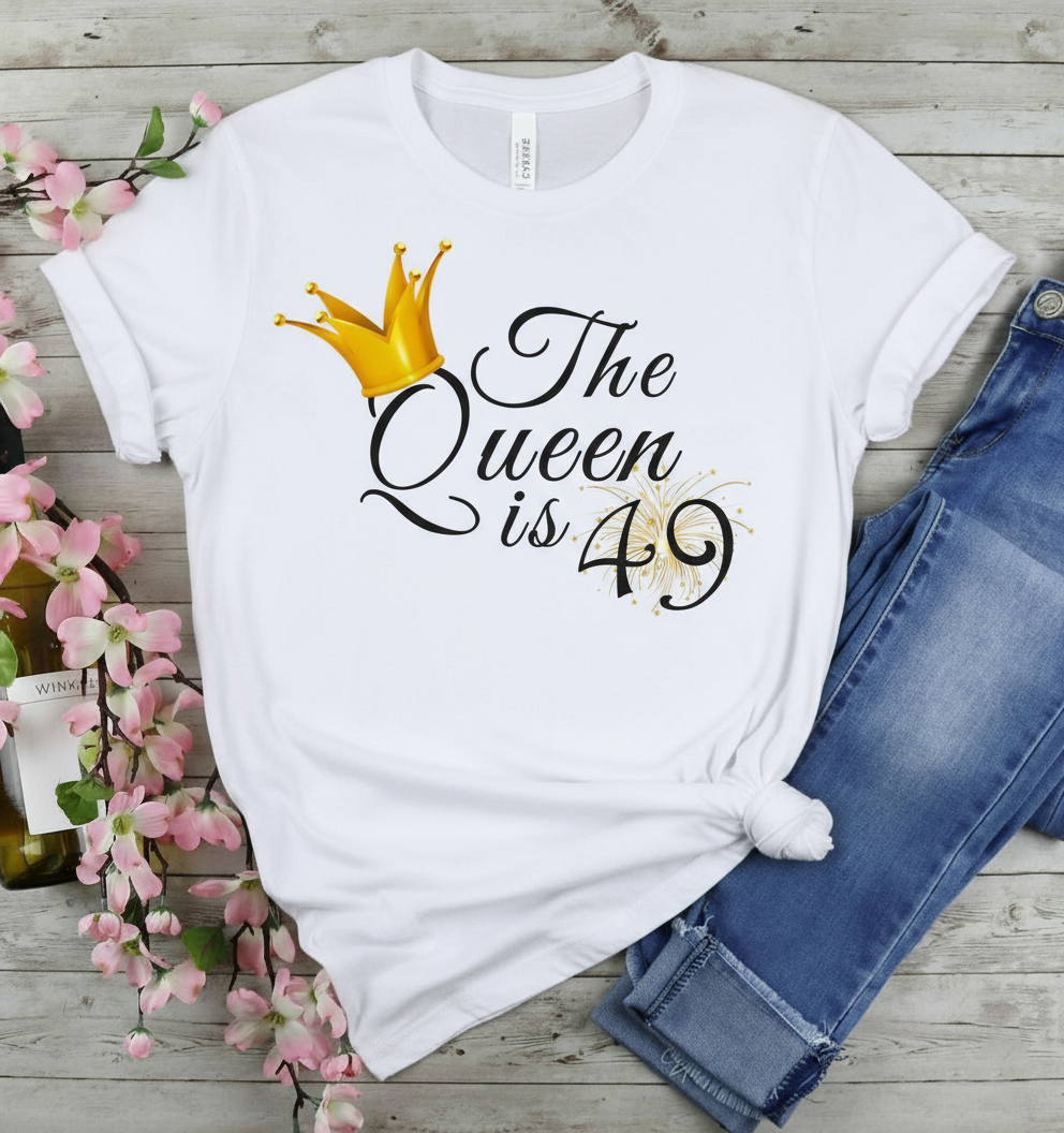Queen is 49 Birthday shirt