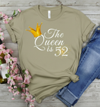 Queen is 52 Birthday shirt