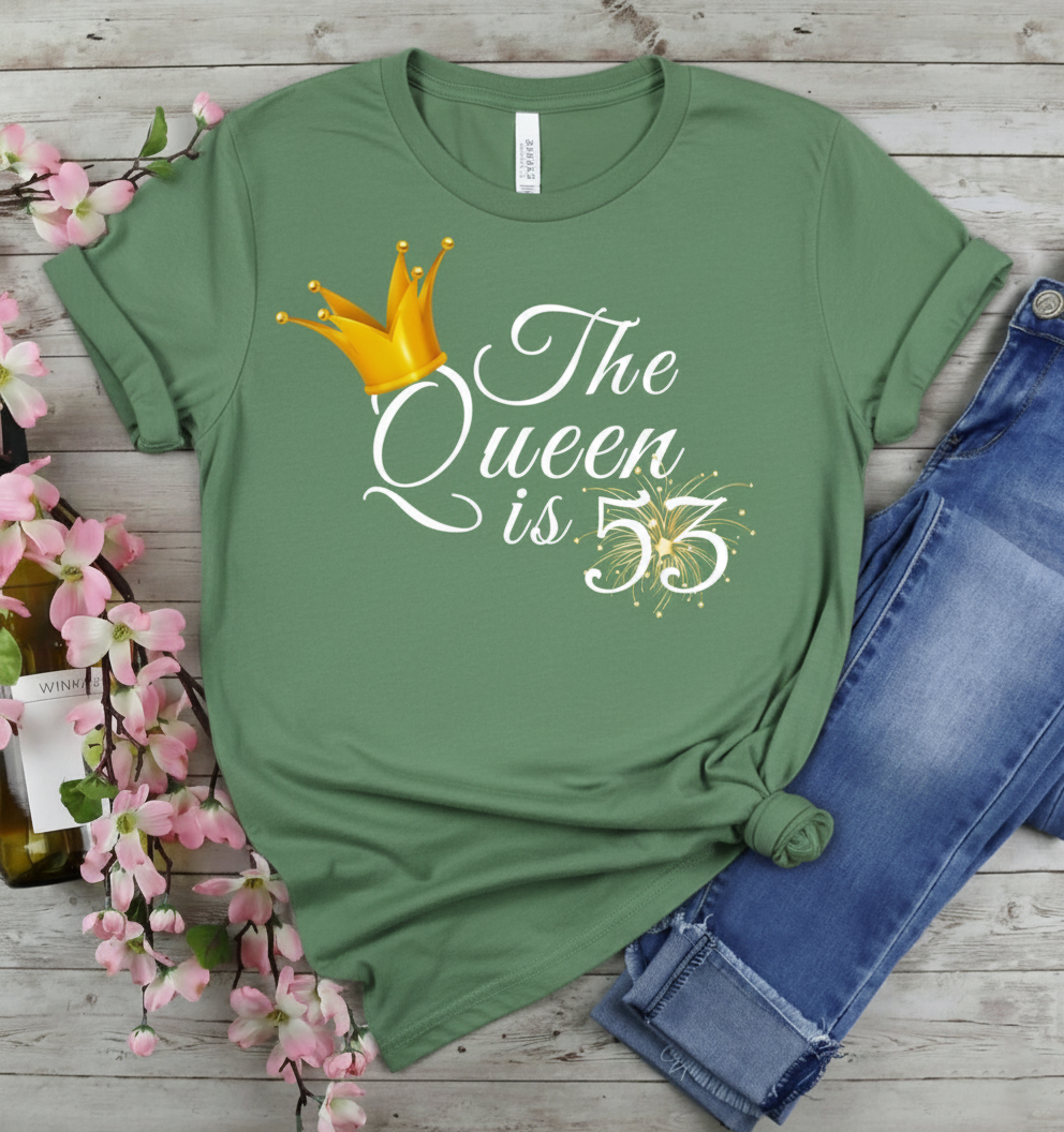Queen is 53 Birthday shirt