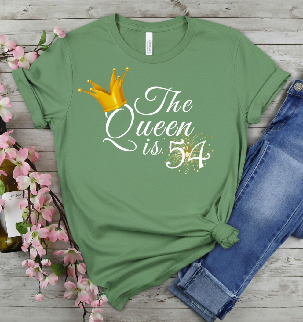 Queen is 54 Birthday shirt