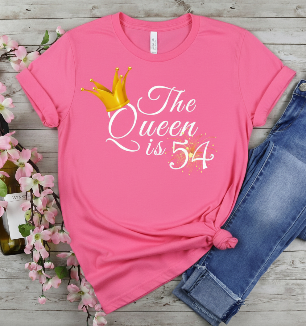 Queen is 54 Birthday shirt