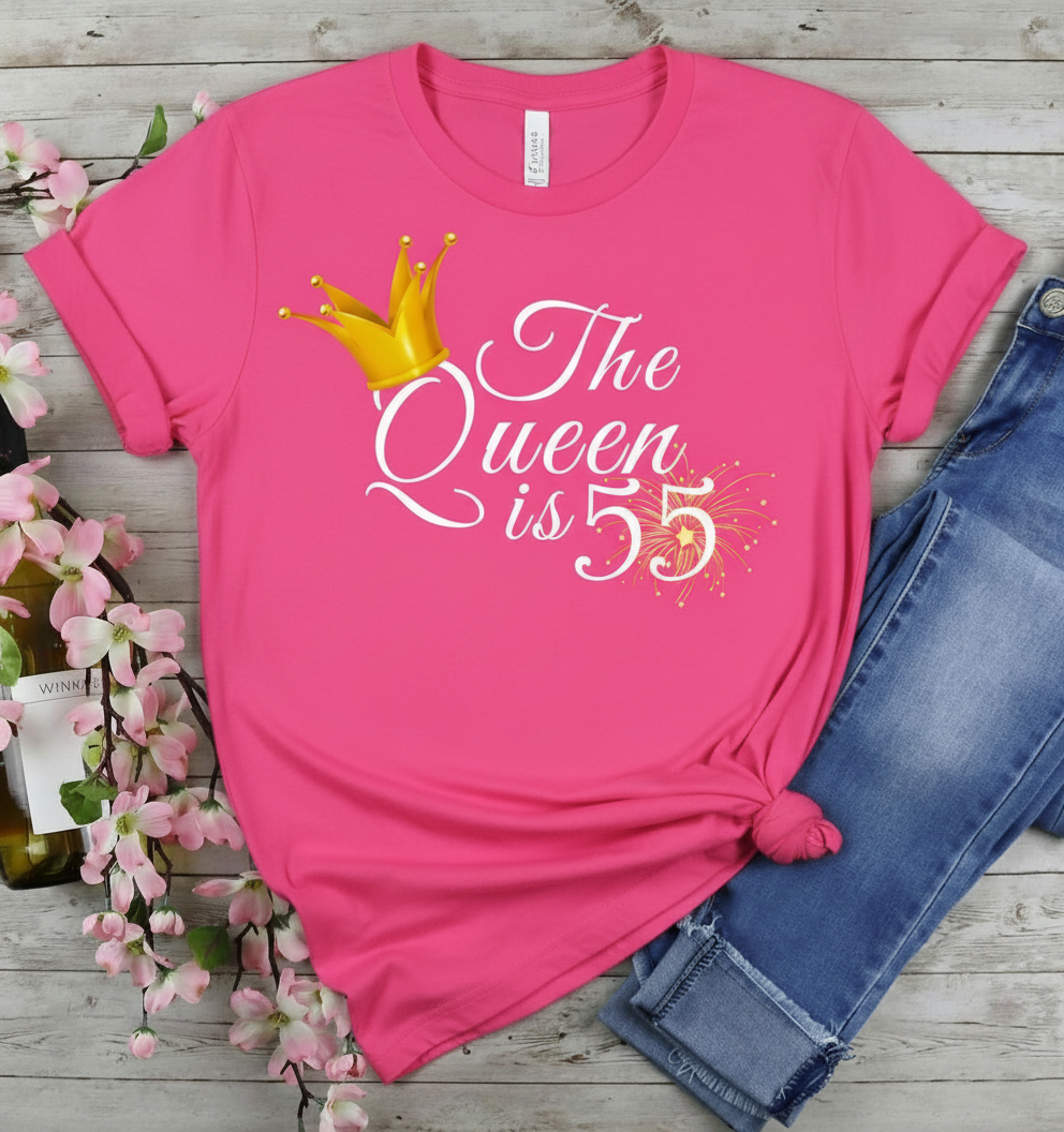 Queen is 55 Birthday shirt
