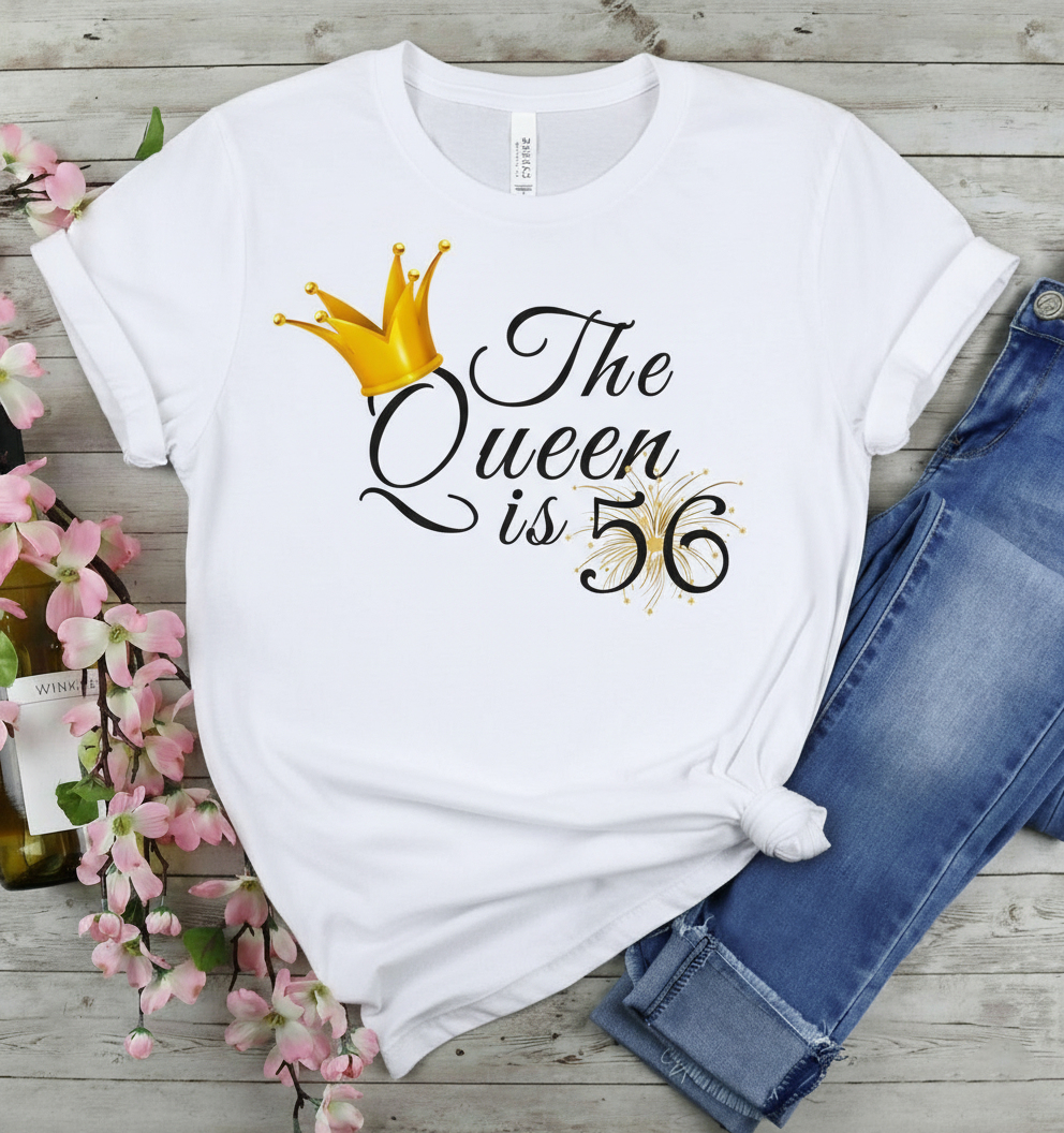 Queen is 56 Birthday shirt