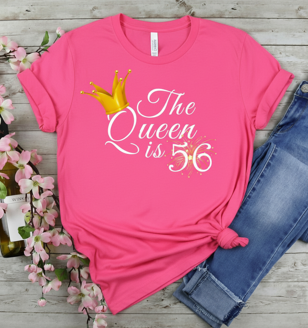 Queen is 56 Birthday shirt